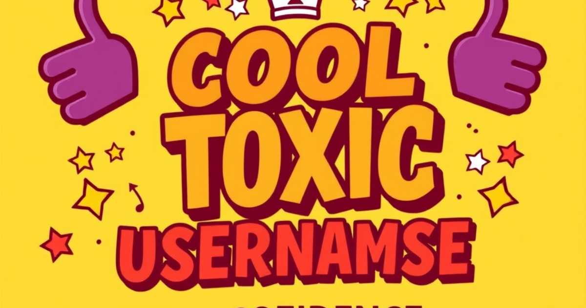 cool-toxic-usernames-that-scream-confidence Cool Toxic Usernames That Scream Confidence