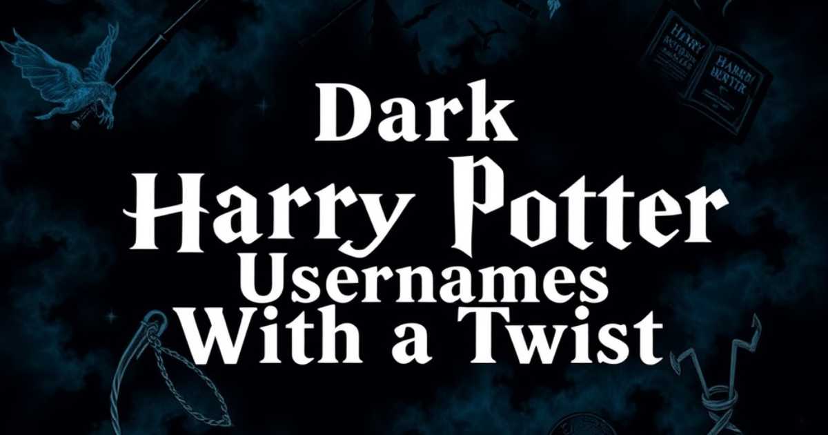 dark-harry-potter-usernames-with-a-twist Dark Harry Potter Usernames With a Twist