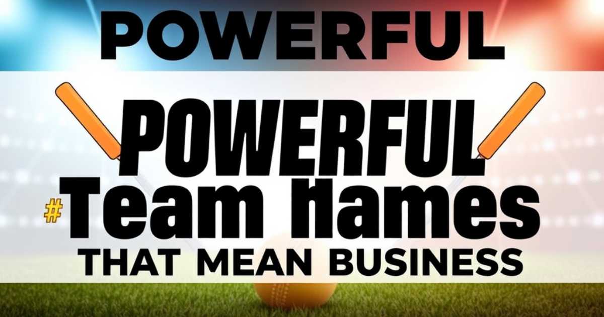 Powerful Cricket Team Names That Mean Business 💪 | [Updated for 2025]