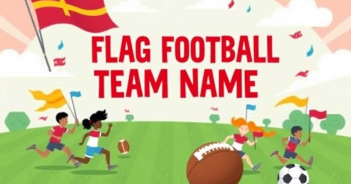 creative-flag-football-team-names-for-kids-and-adults Creative Flag Football Team Names For Kids and Adults