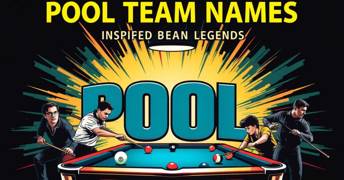 pool-team-names-inspired-by-legends Pool Team Names Inspired by Legends